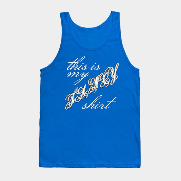 This Is My FANCY Shirt Tank Top by Strangers With T-Shirts